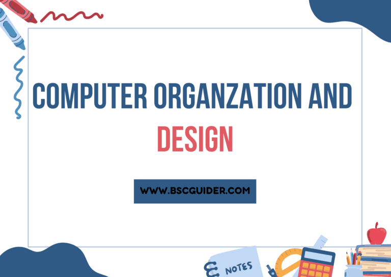Computer Organization and Design Notes