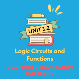 Logic Circuits and Functions Notes