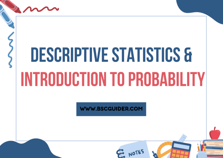 Descriptive Statistics and Introduction to Probability