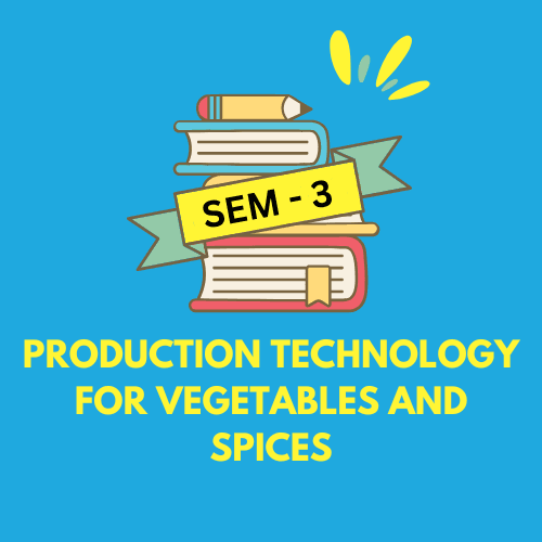 Production Technology for Vegetables and Spices