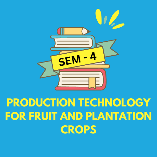 Production Technology for Fruit and Plantation Crops